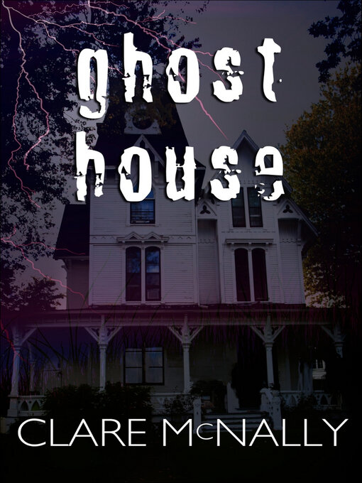 Title details for Ghost House by Clare McNally - Available